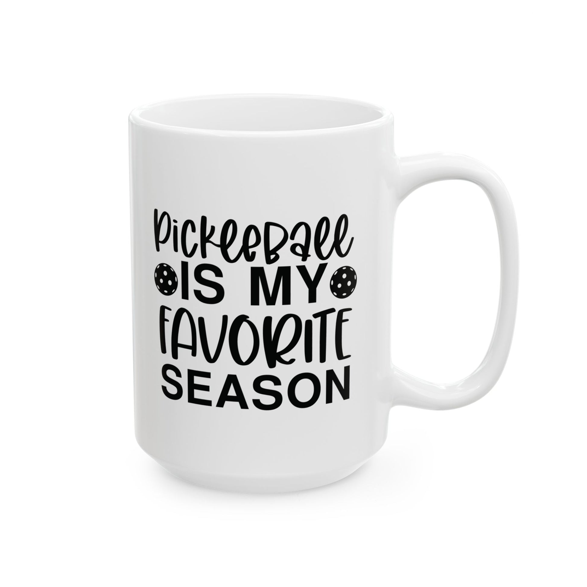 Pickleball Practical Mug - Pickleball Is My Favorite Season