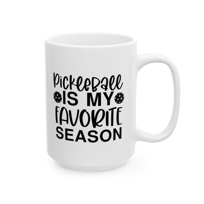 Pickleball Practical Mug - Pickleball Is My Favorite Season
