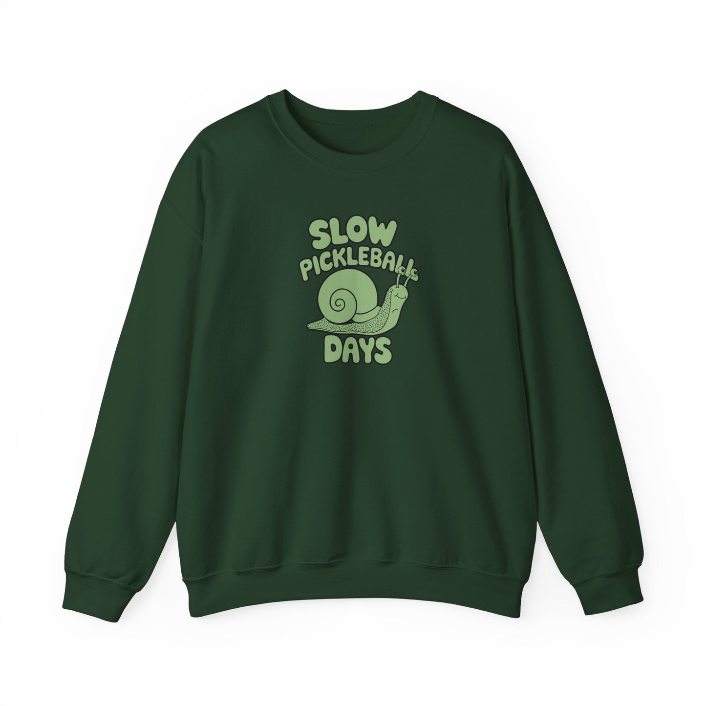 Women's Comfy Pickleball Sweatshirt - Slow Pickleball Days Green