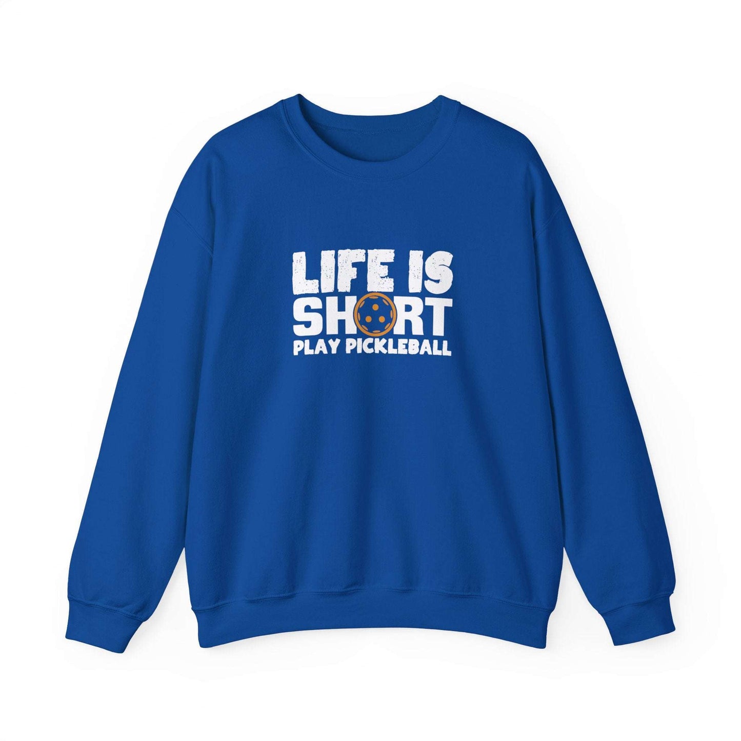 Men's Comfy Pickleball Sweatshirt - Life Is Short Play Pickleball Royal