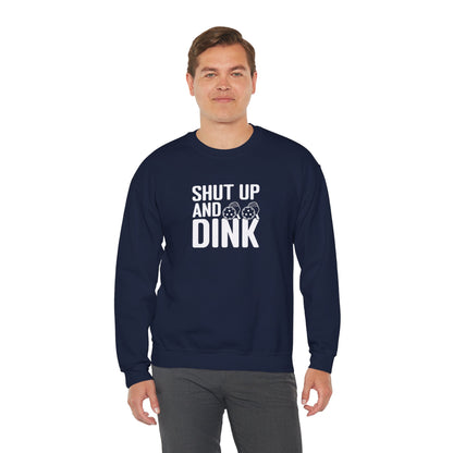 Men's Funny Pickleball Sweatshirt - Shut Up and Dink