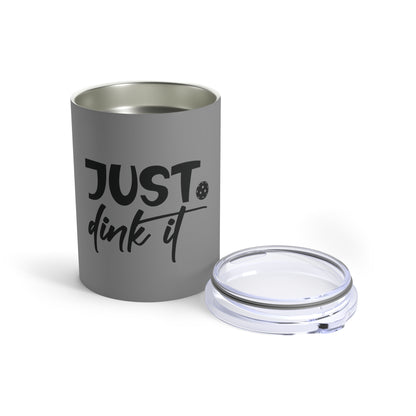 Pickleball Witty Tumbler - Just Dink It