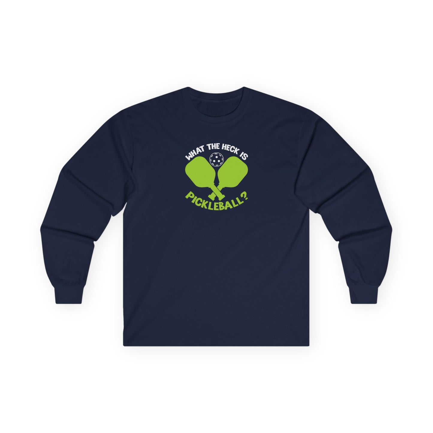 Men's Funny Pickleball Long Sleeves top - What the Heck Is Pickleball? Navy