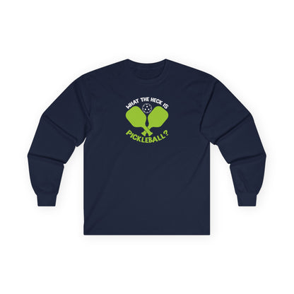 Men's Funny Pickleball Long Sleeves top - What the Heck Is Pickleball? Navy