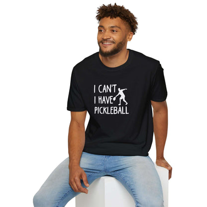 Men's Witty Pickleball T-shirt - I Can't I Have Pickleball