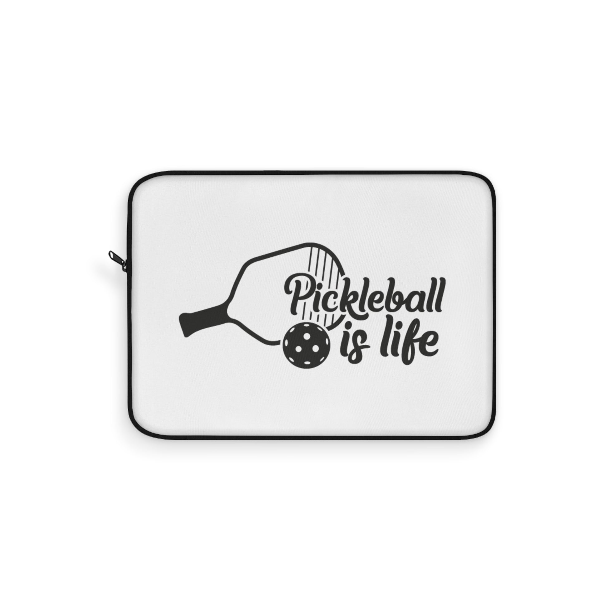 Pickleball Sporty Laptop Sleeve - Pickleball Is Life White