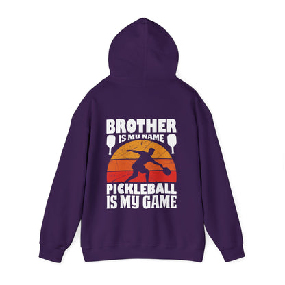 Men's Pickleball Hoodie - Brother Is My Name Pickleball Is My Game