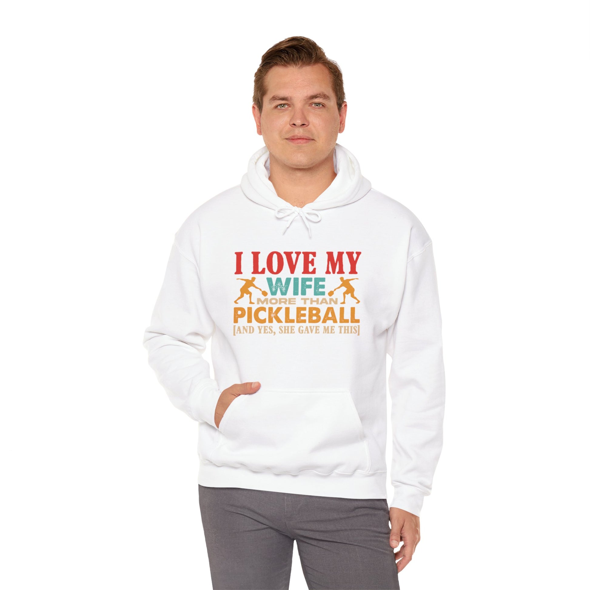 Men's Funny Pickleball Hoodie - I Love My Wife More Than Pickleball