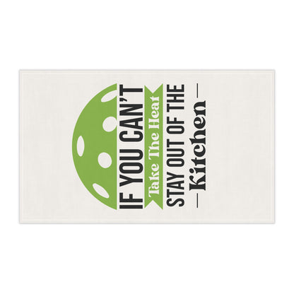 Pickleball Witty Tea Towel - If You Can't Take the Heat Stay Out
