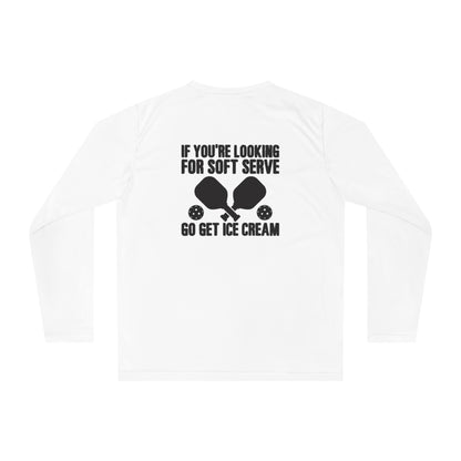 Women's Funny Pickleball Long Sleeves top - Soft Serve? Get Ice Cream