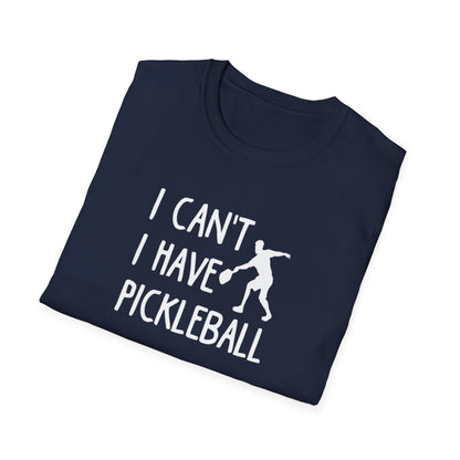 Men's Witty Pickleball T-shirt - I Can't I Have Pickleball