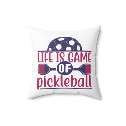 Pickleball Durable Pillow - Life is a Game of Pickleball