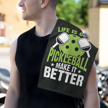 Pickleball Rally Towel - Life Is Good Pickleball Make It Better