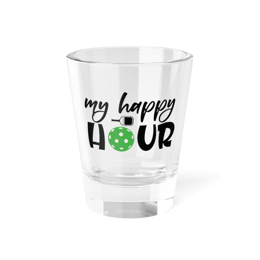 Pickleball Unique Shot Glass - My happy hour 1.5oz