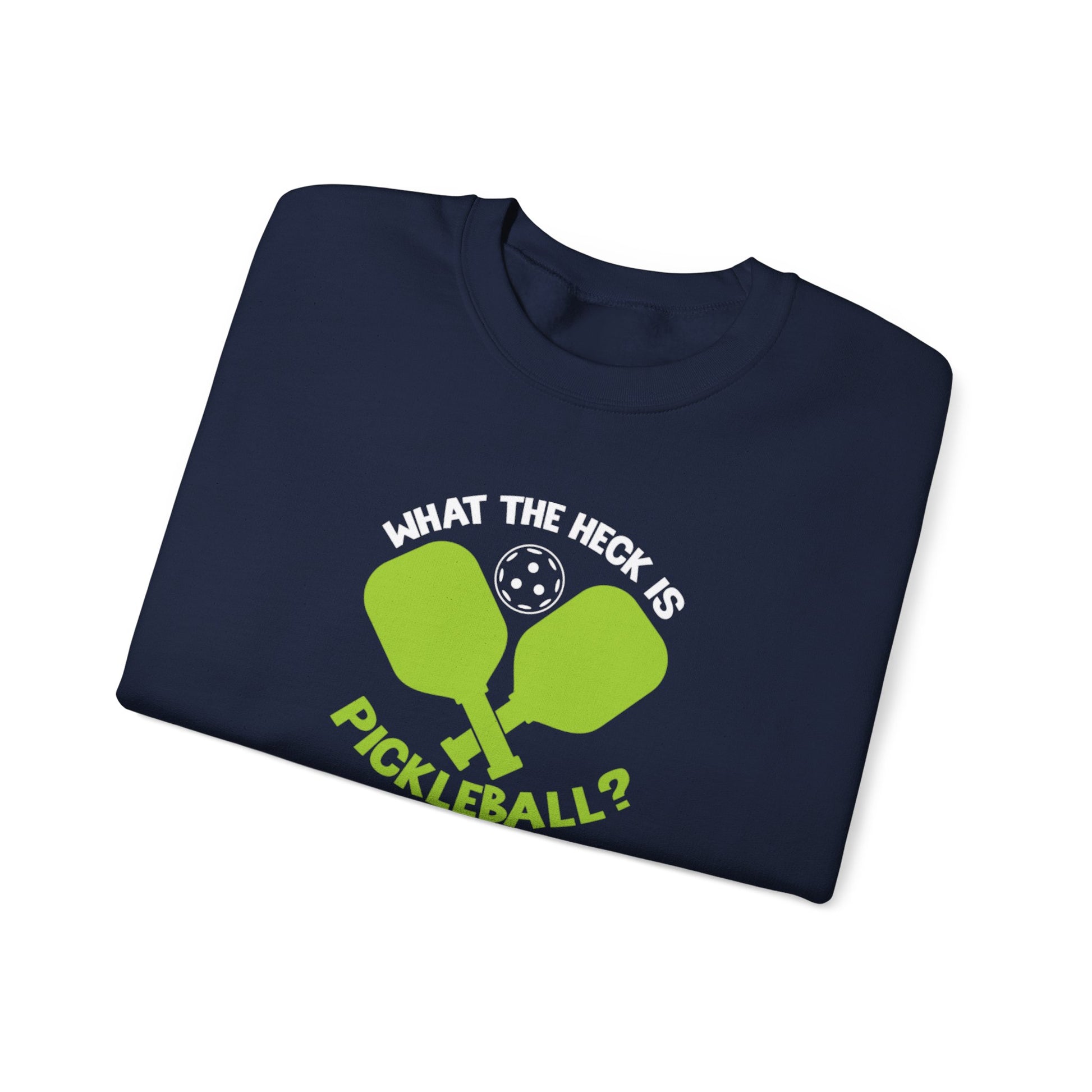 Women's Funny Pickleball Sweatshirt - What the Heck Is Pickleball?
