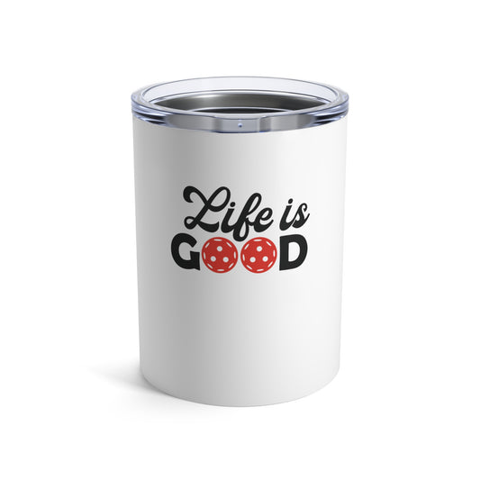 Pickleball Cute Tumbler - Life is Good White