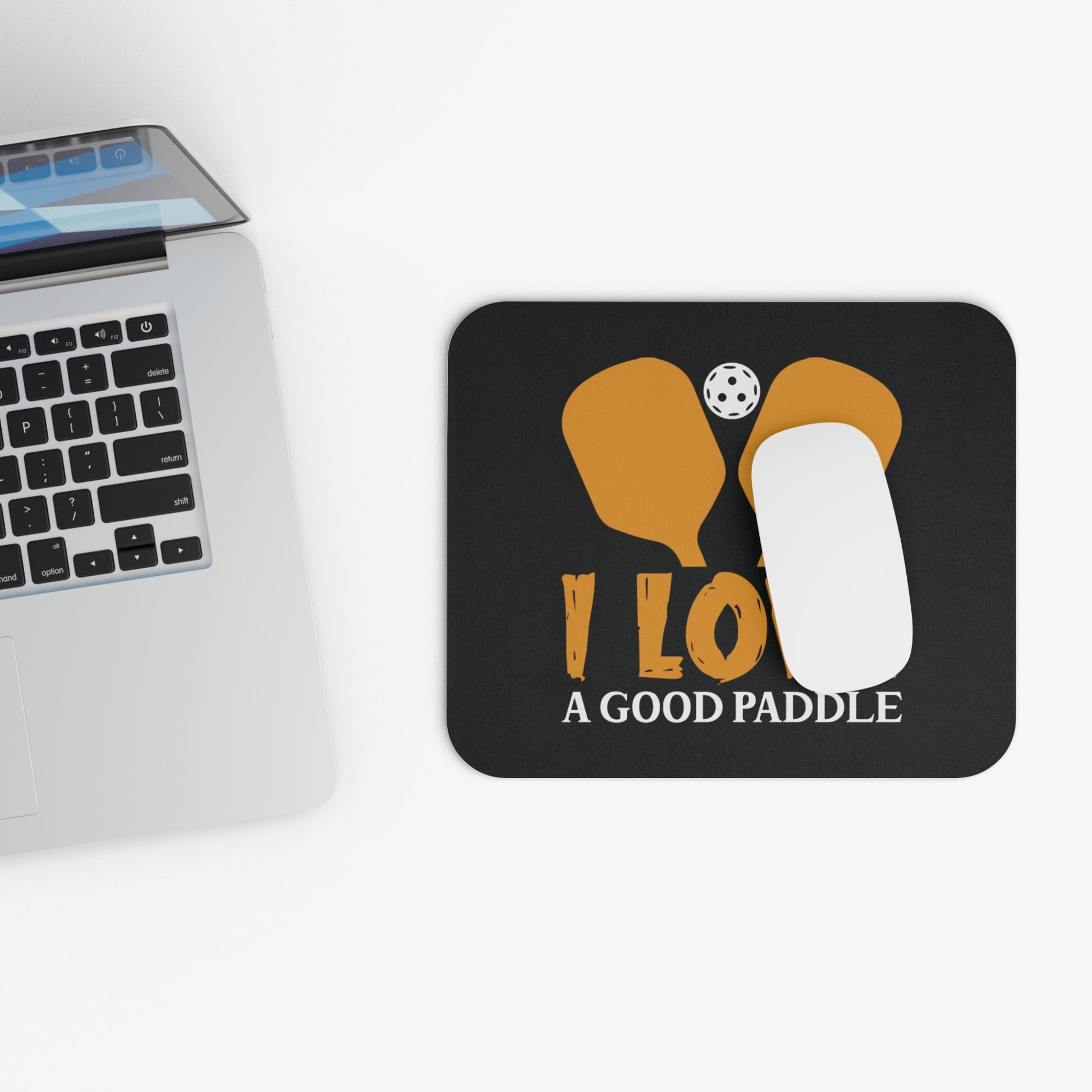 Pickleball Practical Mouse pad - I Love a Good Paddle