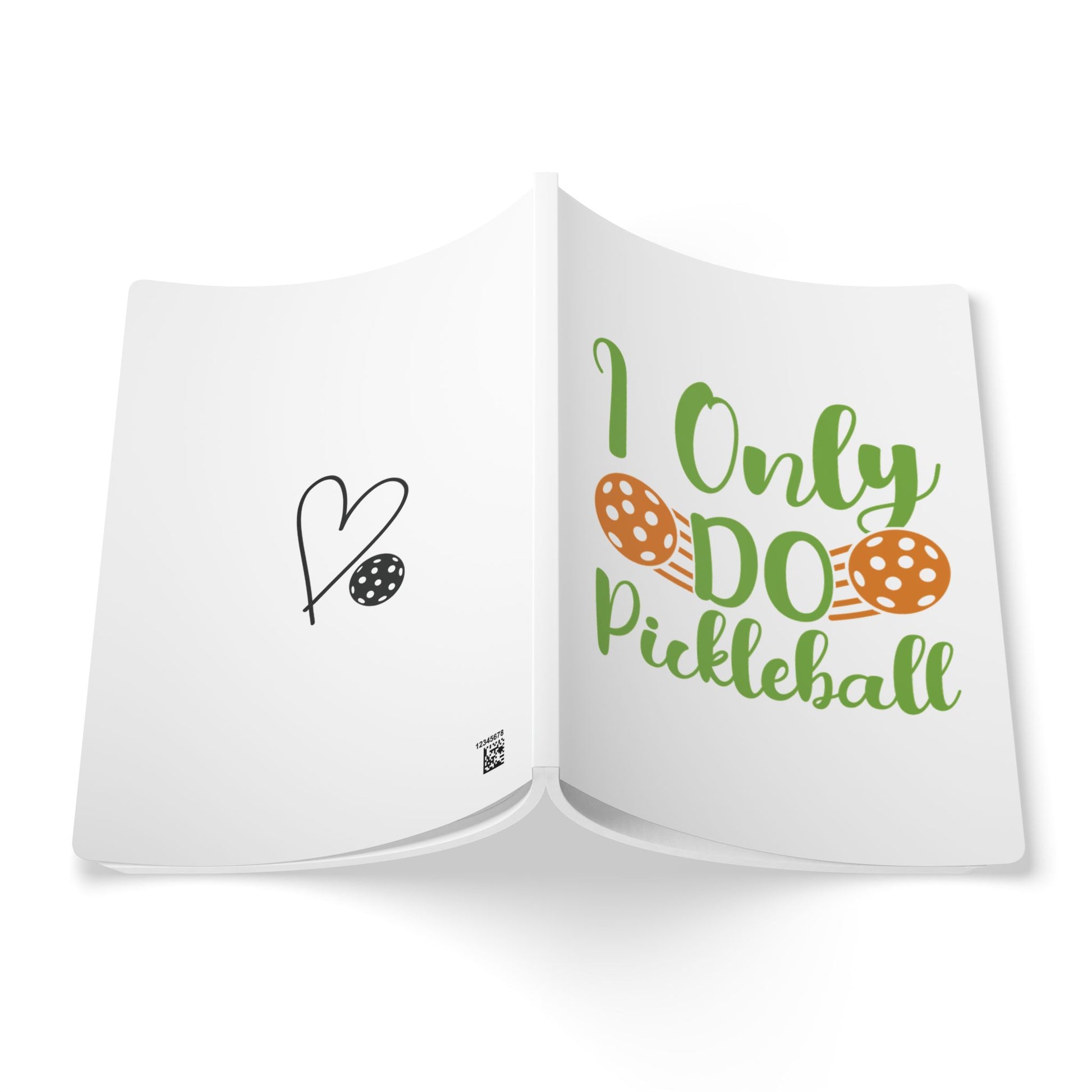 Pickleball Funny Journal - I Only Do Pickleball
