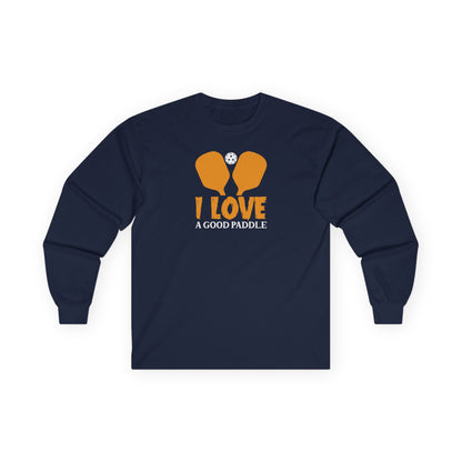 Women's Funny Pickleball Long Sleeves top - I Love a Good Paddle