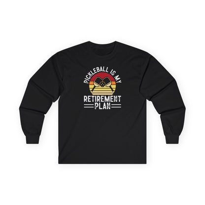 Men's Pickleball Long Sleeves top - Pickleball Is My Retirement Plan Black