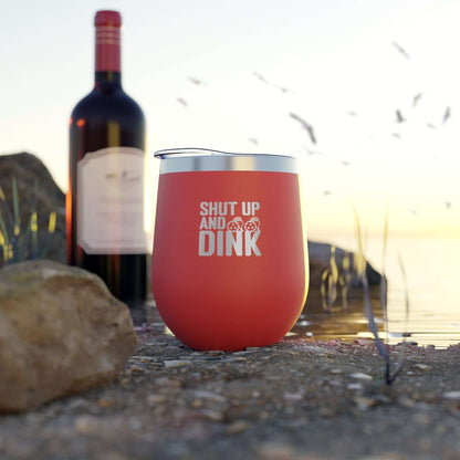Pickleball Stylish Cup - Shut Up and Dink