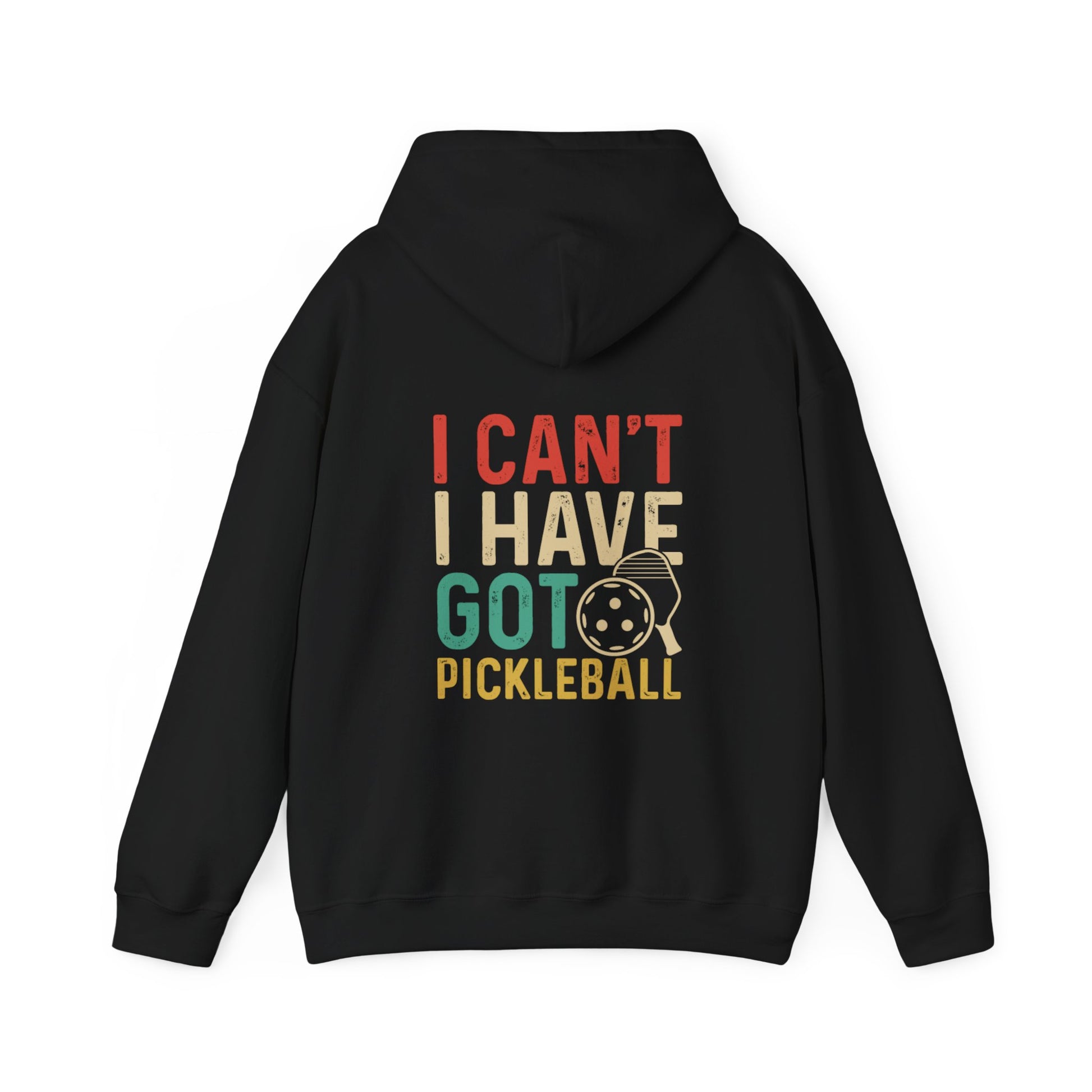 Women's Colorful Pickleball Hoodie - I Can't I Have Got Pickleball