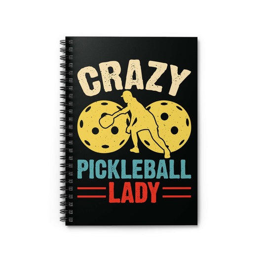 Pickleball Unique Notebook - Crazy Pickleball Lady