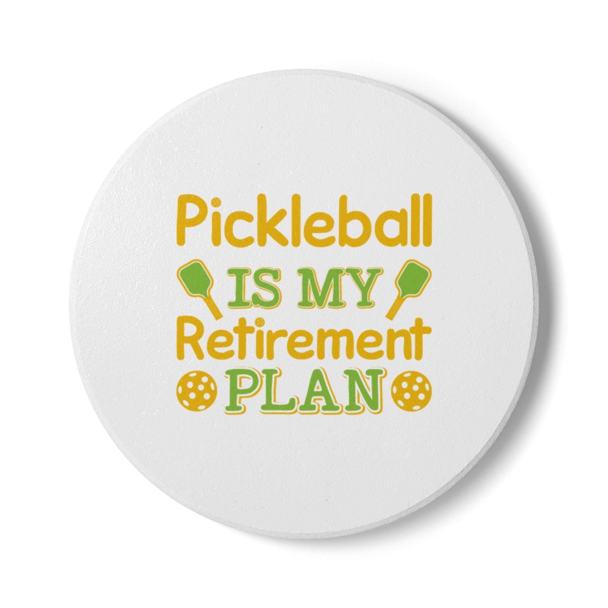 Pickleball Funny Ceramic Coaster - Pickleball Is My Retirement Plan White