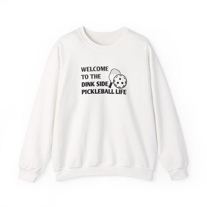 Men's Pickleball Sweatshirt - Welcome to the Dink Side Pickleball Life White
