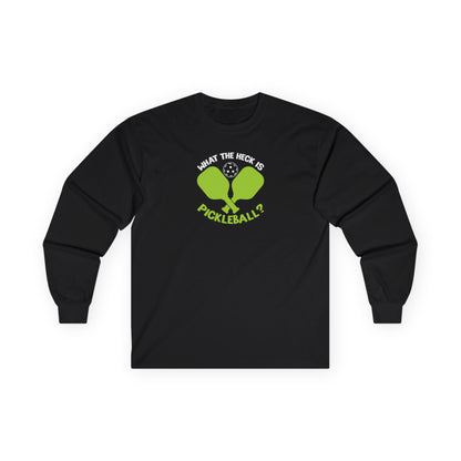 Men's Funny Pickleball Long Sleeves top - What the Heck Is Pickleball? Black