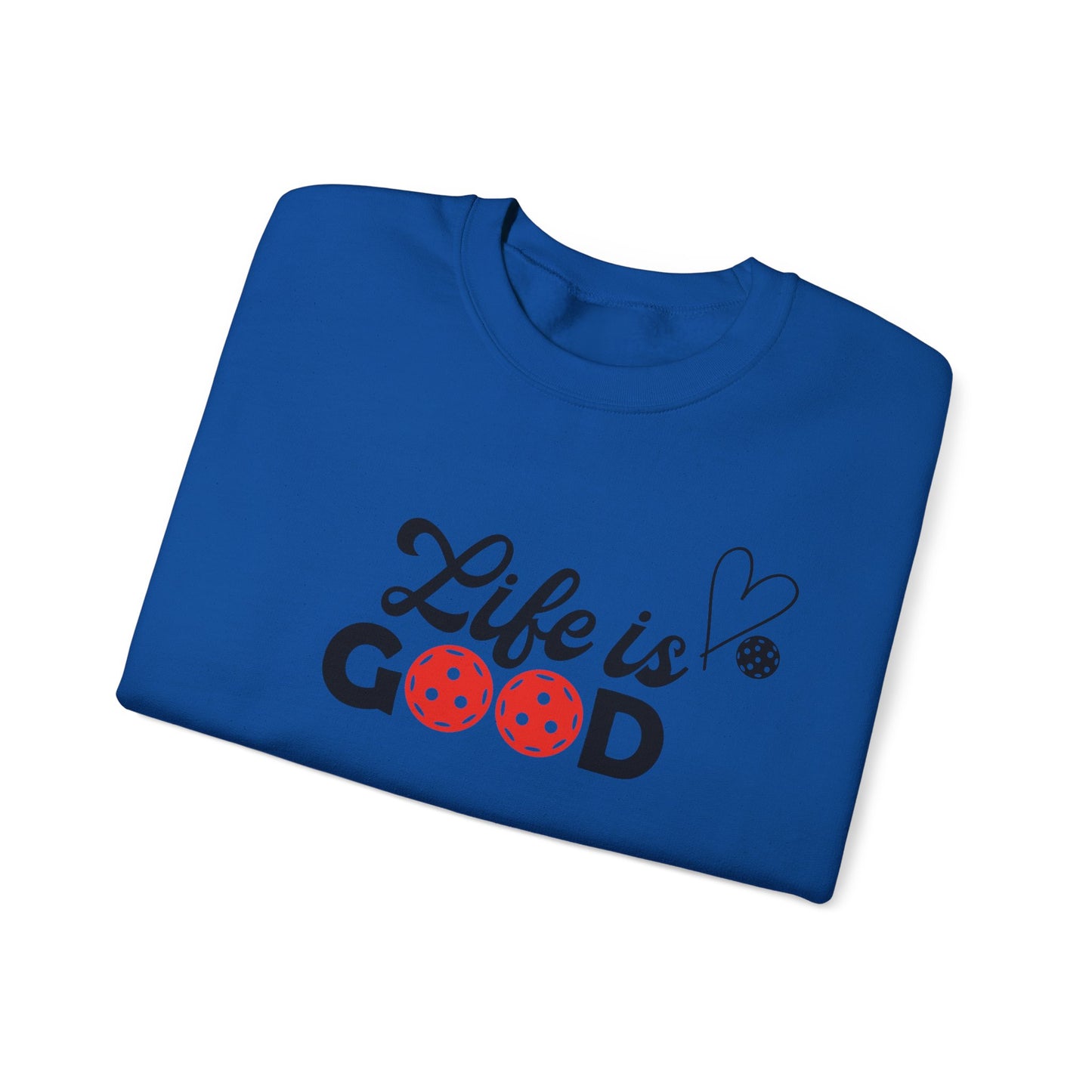 Women's Funny Pickleball Sweatshirt - Life Is Good