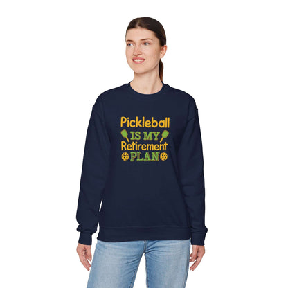 Women's Pickleball Sweatshirt - Pickleball Is My Retirement Plan