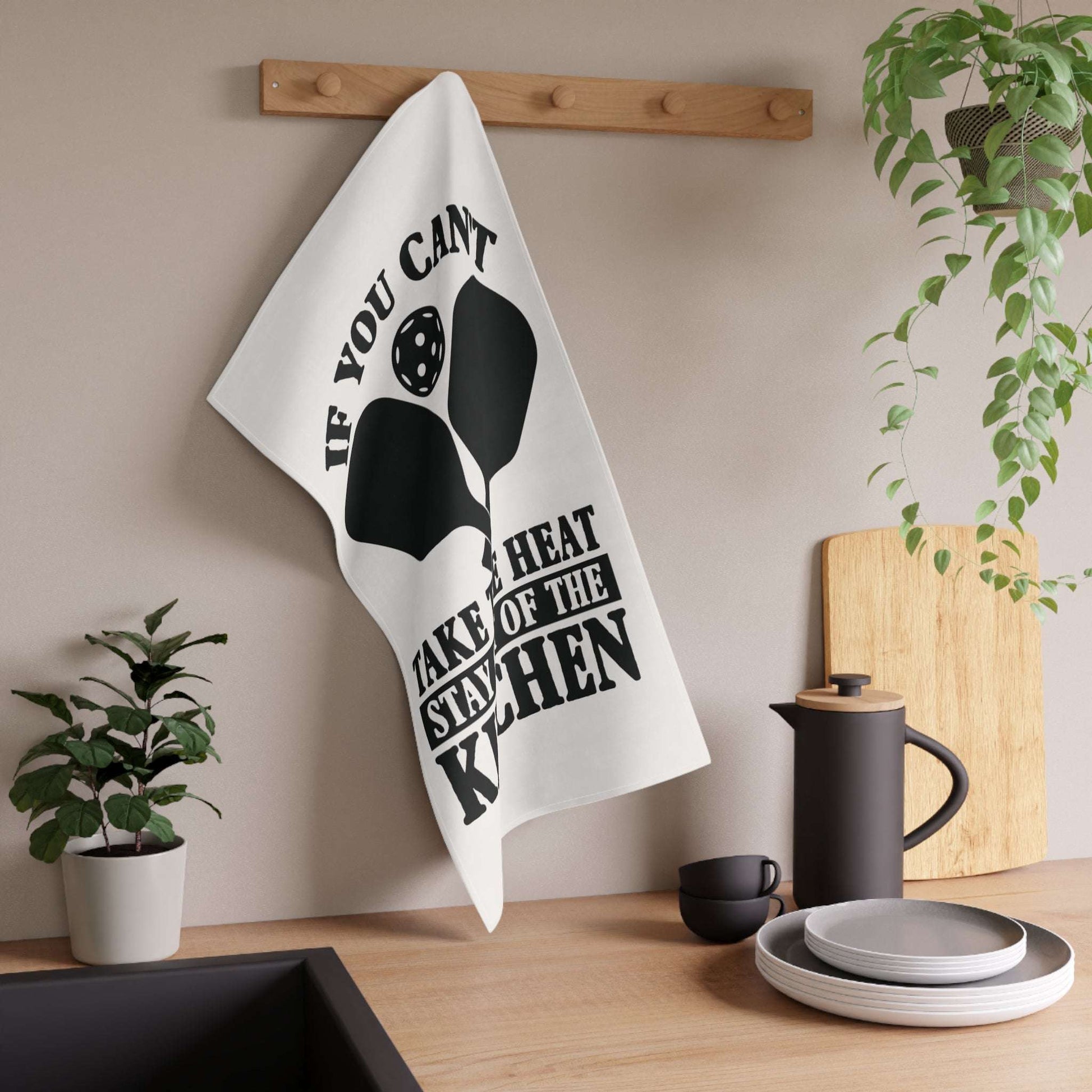 Pickleball Funny Tea Towel - If You Can't Take the Heat Stay Out