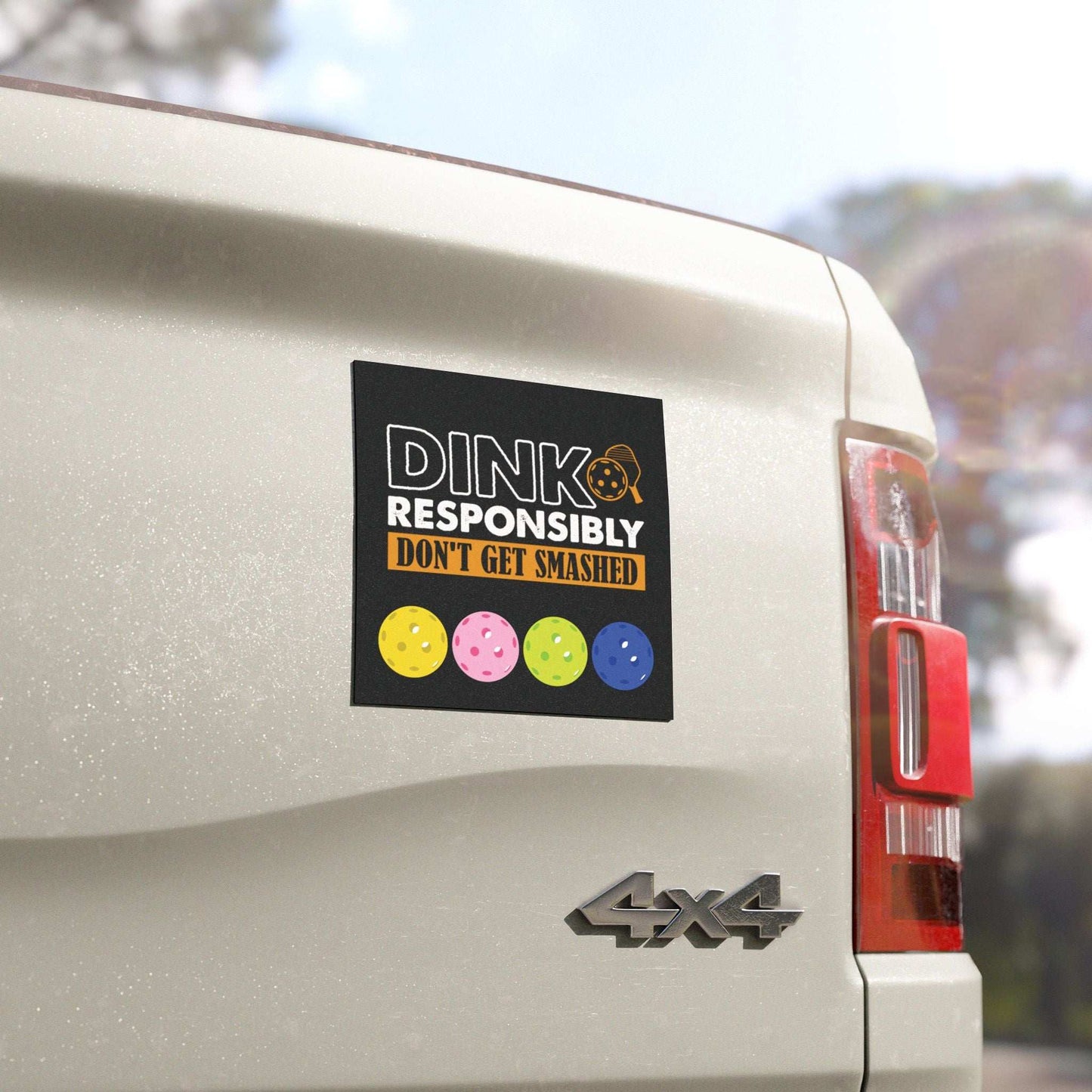 Pickleball Funny Car Magnet - Dink Responsibly Don't Get Smashed