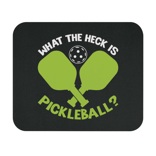 Pickleball Fun Mouse pad - What the Heck Is Pickleball? Black