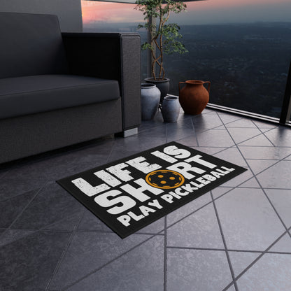 Pickleball Durable Outdoor Rug - Life is Short Play Pickleball
