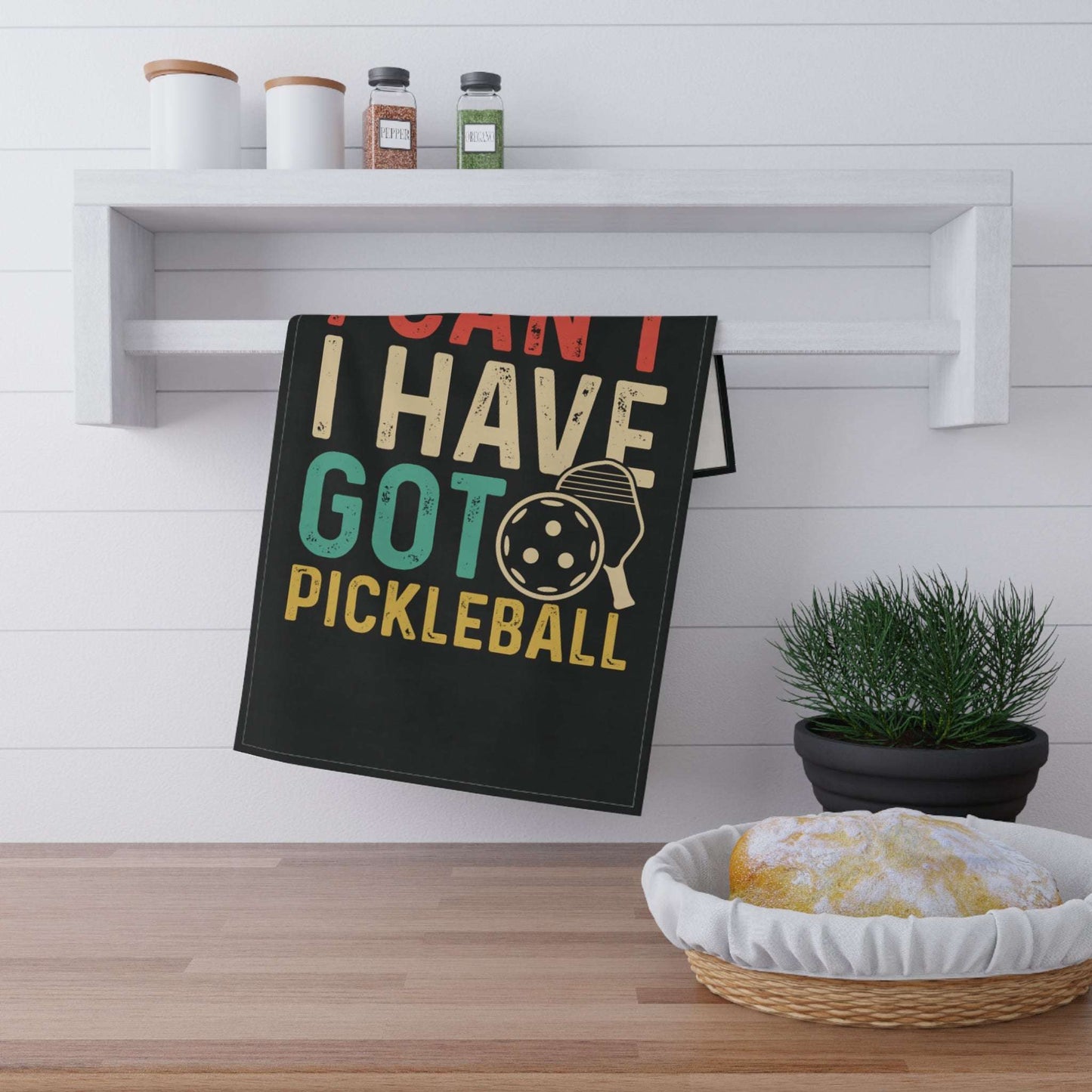 Pickleball Witty Tea Towel - I Can't I Have Got Pickleball